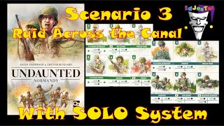 Undaunted Normandy SOLO Scenario 3 Raid Across the Canal With SOLO System [upl. by Ataymik]