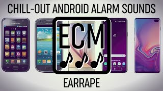 ChillOut Android Alarm Sounds  Soothing Earrape HD [upl. by Elery838]