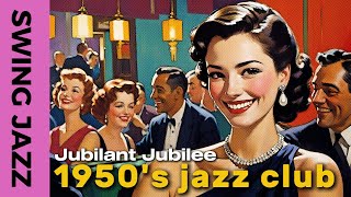 Jubilant Jubilee 🎺 1950s Swing Jazz Club  Created by AI [upl. by Akila497]