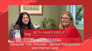 Lexington Local Ep 133 Provital Senior Placement amp Home Care ft Shivani Munjal  Beth Sager Group [upl. by Soble]