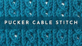 How to Knit the Pucker Cable Stitch  Knitting Stitch Pattern  English Style  Right Handed [upl. by Foote]