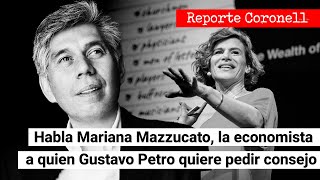 Habla Mariana Mazzucato la economista a quien Gustavo Petro quiere pedir consejo [upl. by Esenej]