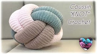 Coussin KNOT Crochet super tendance quotLidia Crochet Tricotquot [upl. by Asenev]