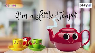 Im a Little Teapot  Songs amp Rhymes for Kids  Musmos [upl. by Nogaem574]