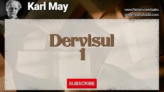 Dervişul  Partea 1  Karl May [upl. by Adnamal]