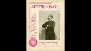 After The Ball  George J Gaskin 1893 [upl. by Perot504]