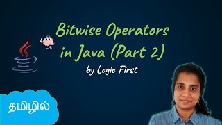 Java Bitwise Operator Part 2  Shift Operators  Java Course in Tamil  Logic First Tamil [upl. by Nirtiac757]