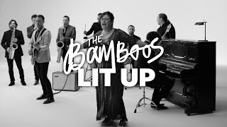 The Bamboos  Lit Up Official Video [upl. by O'Neil]