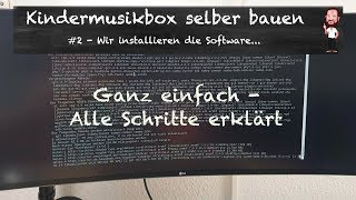 DIY Kindermusikbox  Phoniebox  2  Software installieren  Schritt für Schritt erklärt [upl. by Alyag]