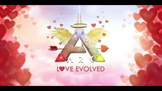 ARK  Love Evolved Event Theme [upl. by Atilal]