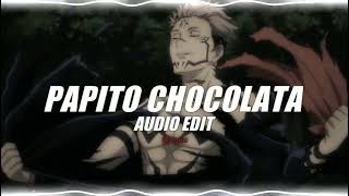 papito chocolata  seya slowed edit audio [upl. by Ajim]