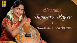 Nagumo  Classical Fusion by Jayashree Rajeev  Bho Shambho [upl. by Pollitt]