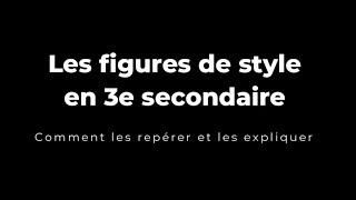 Les figures de style en 3e secondaire  comment les repérer et les expliquer [upl. by Blank]