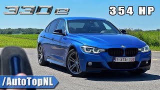 354HP BMW 330e F30 REVIEW on AUTOBAHN NO SPEED LIMIT by AutoTopNL [upl. by Plotkin379]