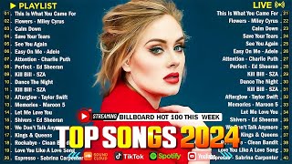 Top Hits 2024 🎵 New Popular Songs 2024 🌹 Best English Songs Best Pop Music Playlist on Spotify [upl. by Ayouqat]