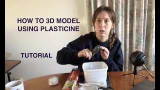 HOW TO 3D MODEL USING PLASTICINE TUTORIAL  Kristy Leigh [upl. by Ciredec]