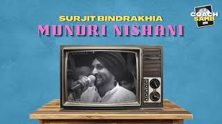 MUNDRI NISHANI  SURJIT BINDRAKHIA X COACHSAHB [upl. by Annazor]