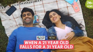 FilterCopy  When A 21 Year Old Falls For A 31 Year Old  Ft Anushka Kaushik amp Rohan Khurana [upl. by Ahnavas]