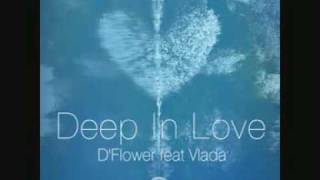 D Flower feat Vlada  Deep In Love Original Mixmov [upl. by Anissa324]