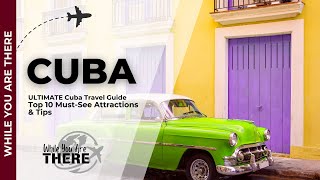 Explore Cuba Your Ultimate Travel Guide [upl. by Annaiel229]