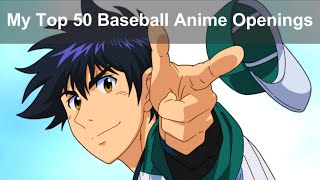 My Top 50 Baseball Anime Openings [upl. by Musetta]