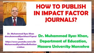 PUBLISHING IN IMPACT FACTOR RESEARCH JOURNALS [upl. by Ellette]