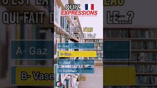 QUIZ expressions françaises  expressionsfrançaises quizquestions [upl. by Bernelle]