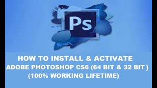 BEST WAY HOW TO INSTALL AND ACTIVATE OR REGISTER ADOBE PHOTOSHOP CS6 64 BIT amp 32 BIT [upl. by Ayad497]