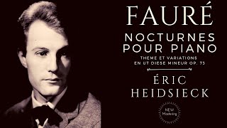 Fauré  Les 13 Nocturnes Complete Thème et variations Op73 Centurys recording Éric Heidsieck [upl. by Fesoy699]