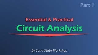 Essential amp Practical Circuit Analysis Part 1 DC Circuits [upl. by Elspeth]