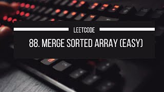 Merge Sorted ArrayEasy  Problem  88  Easy  LeetCode in Tamil [upl. by Notpmah845]