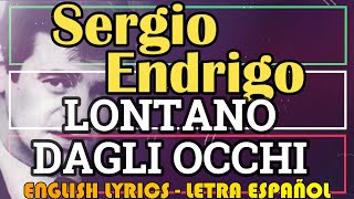 LONTANO DAGLI OCCHI  Sergio Endrigo 1969 Letra Español English Lyrics Testo italiano [upl. by Desmond]