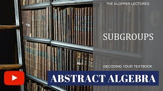 Subgroups abstract algebra [upl. by Aracahs836]