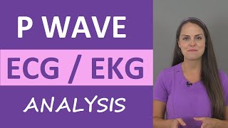 P Wave ECG EKG Heart Rhythm Analysis Interpretation Nursing NCLEX Cardiac [upl. by Adam]