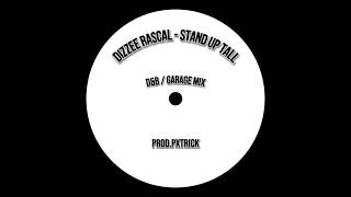 Dizzee Rascal  Stand Up Tall  DampBGarage Mix  ProdPxtrick [upl. by Iggam]