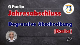 Degressive Abschreibung AfA  Basics und Praxisbeispiel  Jahresabschluss [upl. by Ailekat]