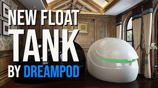 New Float Tank Launch  Dreampod Sport home version [upl. by Marmion810]