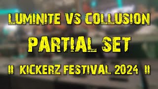 Luminite vs Collusion partial set  Kickerz Festival 2024 [upl. by Almeida413]