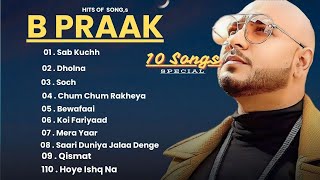 Best of B Praak  Audio Jukebox  B Praak Hits Songs  Latest Bollywood Songs  Indian songs [upl. by Asaert]