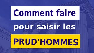 COMMENT SAISIR LE CONSEIL DE PRUDHOMMES [upl. by Monah]