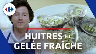 Huitres et gelée fraîche avec Jean Imbert  1 2 3 Frais Partez   Les recettes Carrefour [upl. by Wieche]