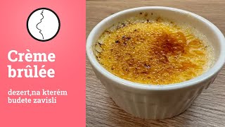 Crème brûlée dezert na kterém budete závislí [upl. by Oht]