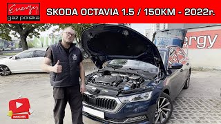 MONTAŻ LPG SKODA OCTAVIA 15 150KM BEZPOŚREDNI WTRYSK 2022 NA GAZ BRC MAESTRO W ENERGY GAZ POLSKA [upl. by Haldane]