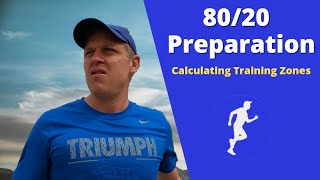 8020 Preparation  Calculating 8020 Training Zones [upl. by Adiuqram]