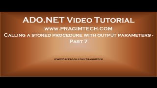 Calling a stored procedure with output parameters Part 7 [upl. by Wenoa]