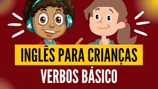 Aula de VERBOS EM INGLÊS para CRIANÇAS e INICIANTES [upl. by Kip331]