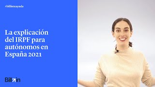 La explicación del IRPF para los autónomos en España en 2021  Billin [upl. by Mateo]