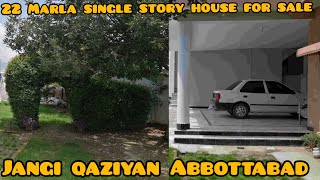 22 Marla single story house for sale in jangi qaziyan Abbottabad [upl. by Bartolomeo]