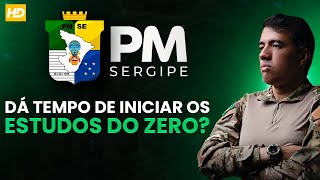 Concurso PM de Sergipe ainda dá tempo de iniciar os estudos do zero [upl. by Nuahsak]