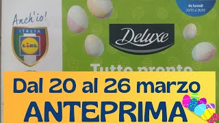 Volantino LIDL dal 20 al 26 marzo ANTEPRIMA [upl. by Enimajneb88]